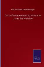 Luthermonument zu Worms im Lichte der Wahrheit af Karl Bernhard Hundershagen
