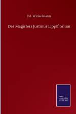 Des Magisters Justinus Lippiflorium af Ed Winkelmann
