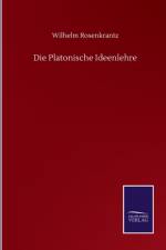 Die Platonische Ideenlehre af Wilhelm Rosenkrantz
