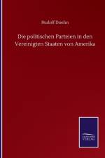 Die politischen Parteien in den Vereinigten Staaten von Amerika af Rudolf Doehn