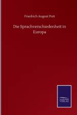 Die Sprachverschiedenheit in Europa af Friedrich August Pott