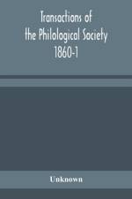 Transactions of the Philological Society 1860-1 af UNKNOWN