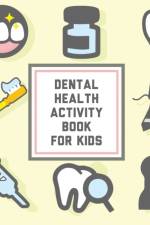 Dental Health Activity Book For Kids af Alice Devon
