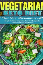 Vegetarian Keto Diet for Beginners af David Cawker