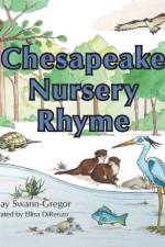 Chesapeake Nursery Rhyme af Kay Swann-Gregor