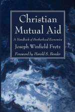 Christian Mutual Aid af Joseph Winfield Fretz