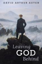 Leaving God Behind af David Arthur Auten