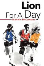 Lion for a Day af Malcolm McCausland