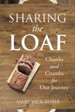 Sharing the Loaf af Mary Vick Roth