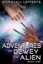 The Adventures of Dewey the Alien af Marshall Lefferts