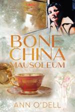 Bone China Mausoleum af Ann O'Dell