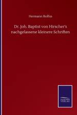 Dr. Joh. Baptist von Hirscher's nachgelassene kleinere Schriften af Hermann Rolfus