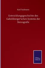 Entwicklungsgeschichte des Gabelsberger'schen Systems der Stenografie af Karl Faulmann