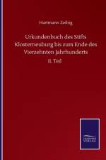 Urkundenbuch des Stifts Klosterneuburg bis zum Ende des Vierzehnten Jahrhunderts af Hartmann Zeibig