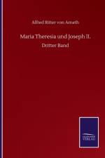 Maria Theresia und Joseph II. af Alfred Ritter Von Arneth