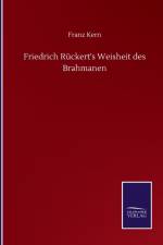 Friedrich Ruckert's Weisheit des Brahmanen af Franz Kern