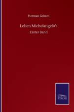 Leben Michelangelo's af Grimm Herman Grimm