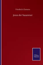 Jesus der Nazarener af Friedrich Clemens