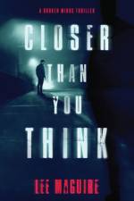 Closer Than You Think af Lee Maguire