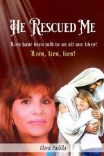 He Rescued Me af Flora E Padilla