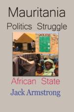 Mauritania Politics Struggle af Jack Armstrong