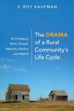 The Drama of a Rural Community's Life Cycle af S Roy Kaufman