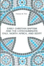 Early Christian Baptism and the Catechumenate af Thomas M Finn