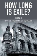How Long Is Exile? af Astrida Barbins-Stahnke