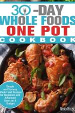30 Day Whole Food One Pot Cookbook af Tara Gonzales