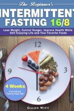 The Beginner's Intermittent Fasting 16/8