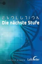EVOLUTION - DIE N CHSTE STUFE af Luis Feder