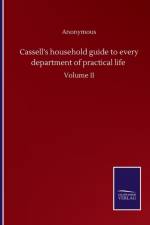Cassell's household guide to every department of practical life af Anonymous