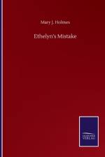 Ethelyn's Mistake af Mary J Holmes