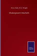 Shakespeare's Macbeth af W G Wright W a Clark