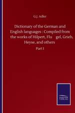 Dictionary of the German and English languages af G J Adler