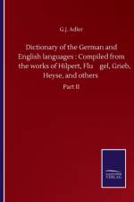 Dictionary of the German and English languages af G J Adler