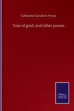 Year of grief, and other poems af Catharine Gendron Poyas