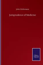 Jurisprudence of Medicine af John Ordronaux