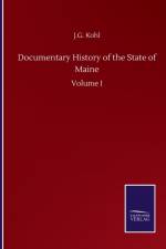 Documentary History of the State of Maine af J G Kohl