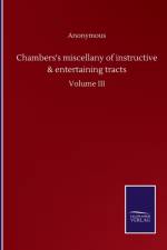 Chambers's miscellany of instructive & entertaining tracts af Anonymous