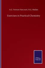 Exercises in Practical Chemistry af A G Vernon Madan H G Harcourt