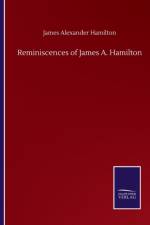 Reminiscences of James A. Hamilton af James Alexander Hamilton