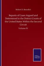 Reports of Cases Argued and Determined in the District Courts of the United States Within the Second Circuit af Robert D Benedict