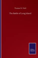 Battle of Long Island af Thomas W Field