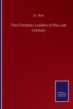 Christian Leaders of the Last Century af J C Ryle