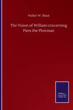 Vision of William concerning Piers the Plowman af Walter W Skeat
