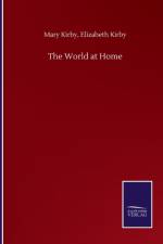 World at Home af Mary Kirby Elizabeth Kirby