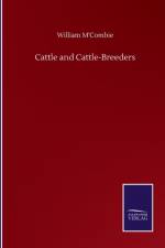 Cattle and Cattle-Breeders af William M'Combie