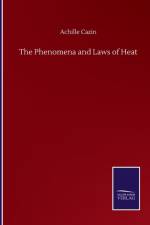 Phenomena and Laws of Heat af Achille Cazin