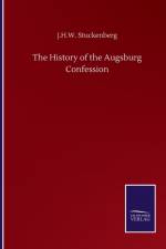 History of the Augsburg Confession af J H W Stuckenberg